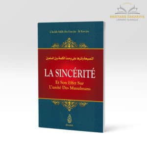 Librairie musulmane - La sincérité et son effet sur l'unité des musulmans