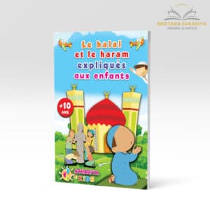 Librairie musulmane - Le halal et le haram expliqués aux enfants +10 ans