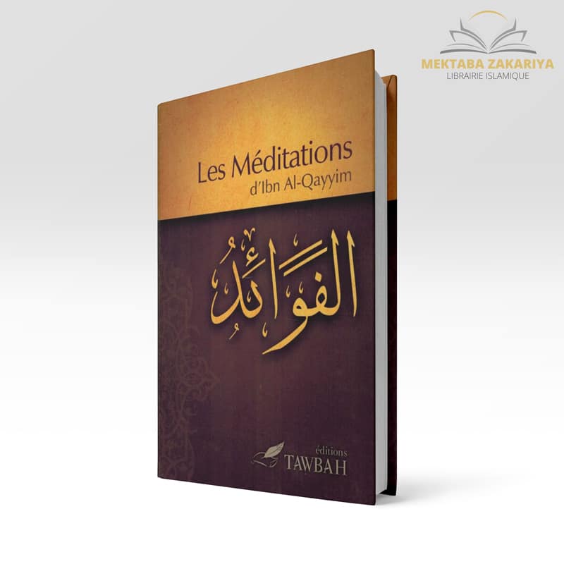 Les méditations est un ouvrage d'Ibn AlQayyim des éditions Tawbah Les méditations est un ouvrage d'Ibn AlQayyim des éditions Tawbah